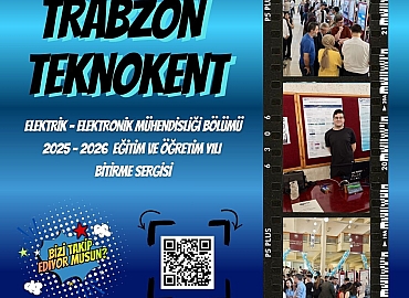 ELEKTRİK - ELEKTRONİK MÜHENDİSLİĞİ BÖLÜMÜ 2025 - 2026  EĞİTİM VE ÖĞRETİM YILI  BİTİRME SERGİSİ
