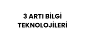 3 ARTI BİLGİ TEKNOLOJİLERİ